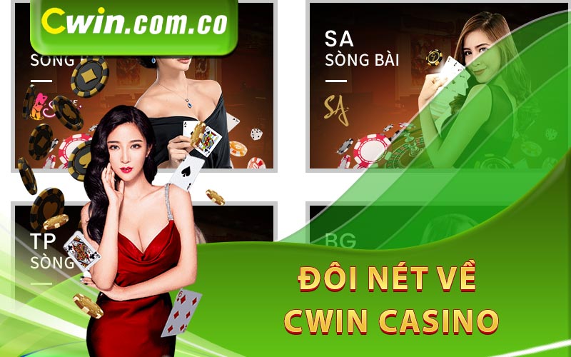 Tổng quan đôi nét về Cwin Casino