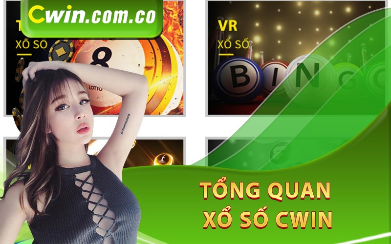 Tổng quan xổ số Cwin