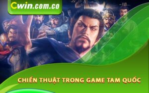 Chiến thuật trong Game Tam Quốc