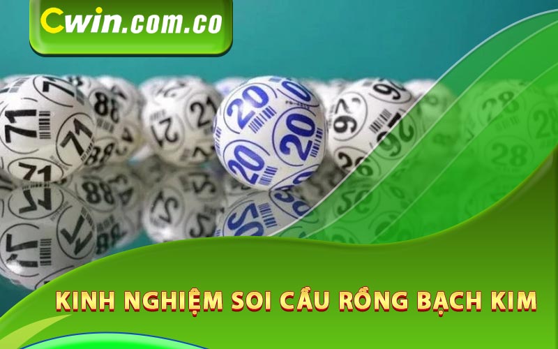 Kinh nghiệm soi cầu rồng bạch kim