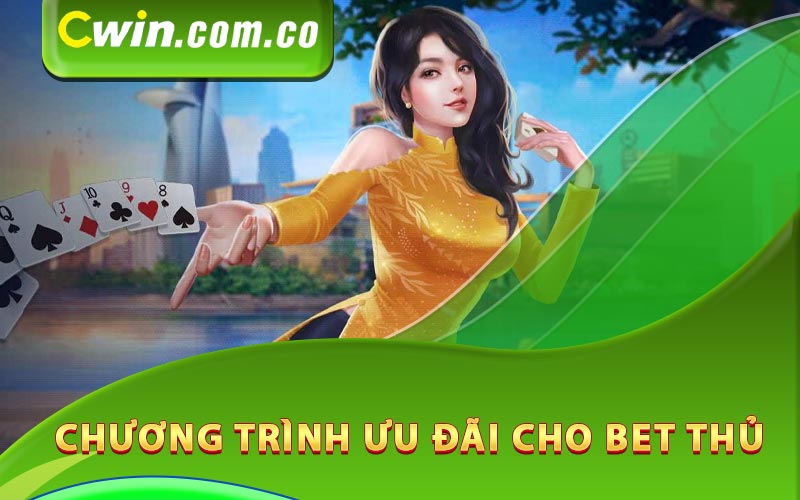 Chương trình ưu đãi cho bet thủ