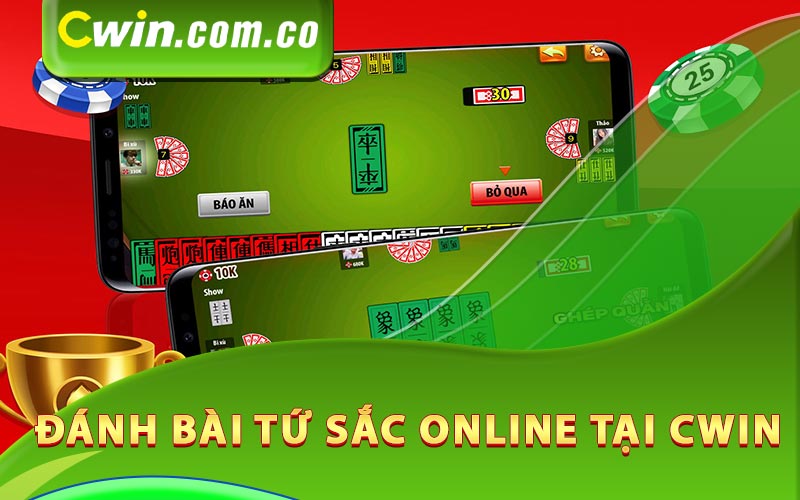 Hướng dẫn tham gia đánh bài tứ sắc online tại Cwin