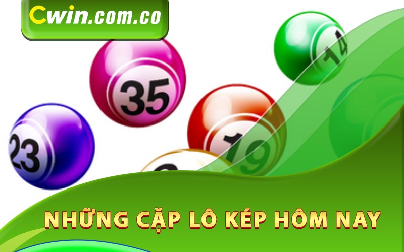 Những cặp lô kép hôm nay siêu đẹp