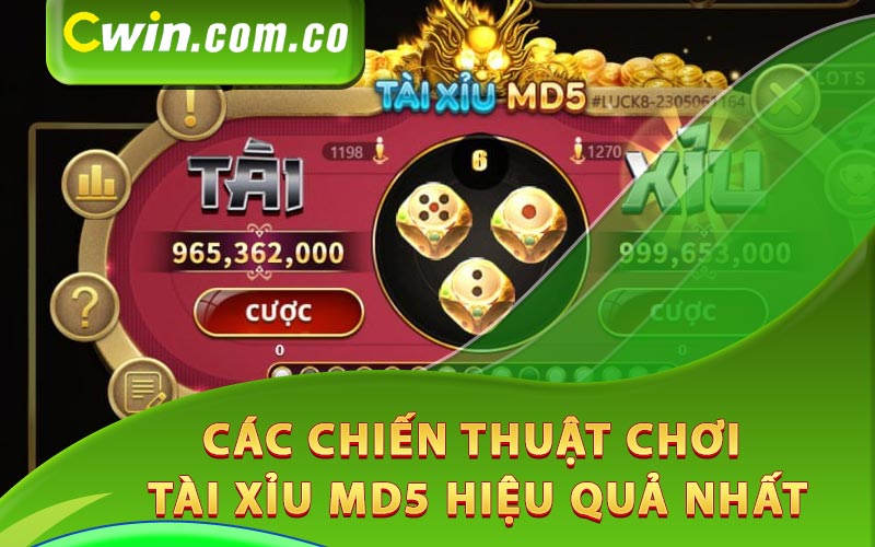 Các chiến thuật chơi tài xỉu MD5 hiệu quả nhất