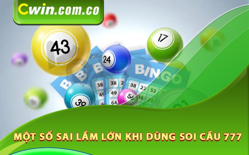 Một số sai lầm lớn khi dùng soi cầu 777